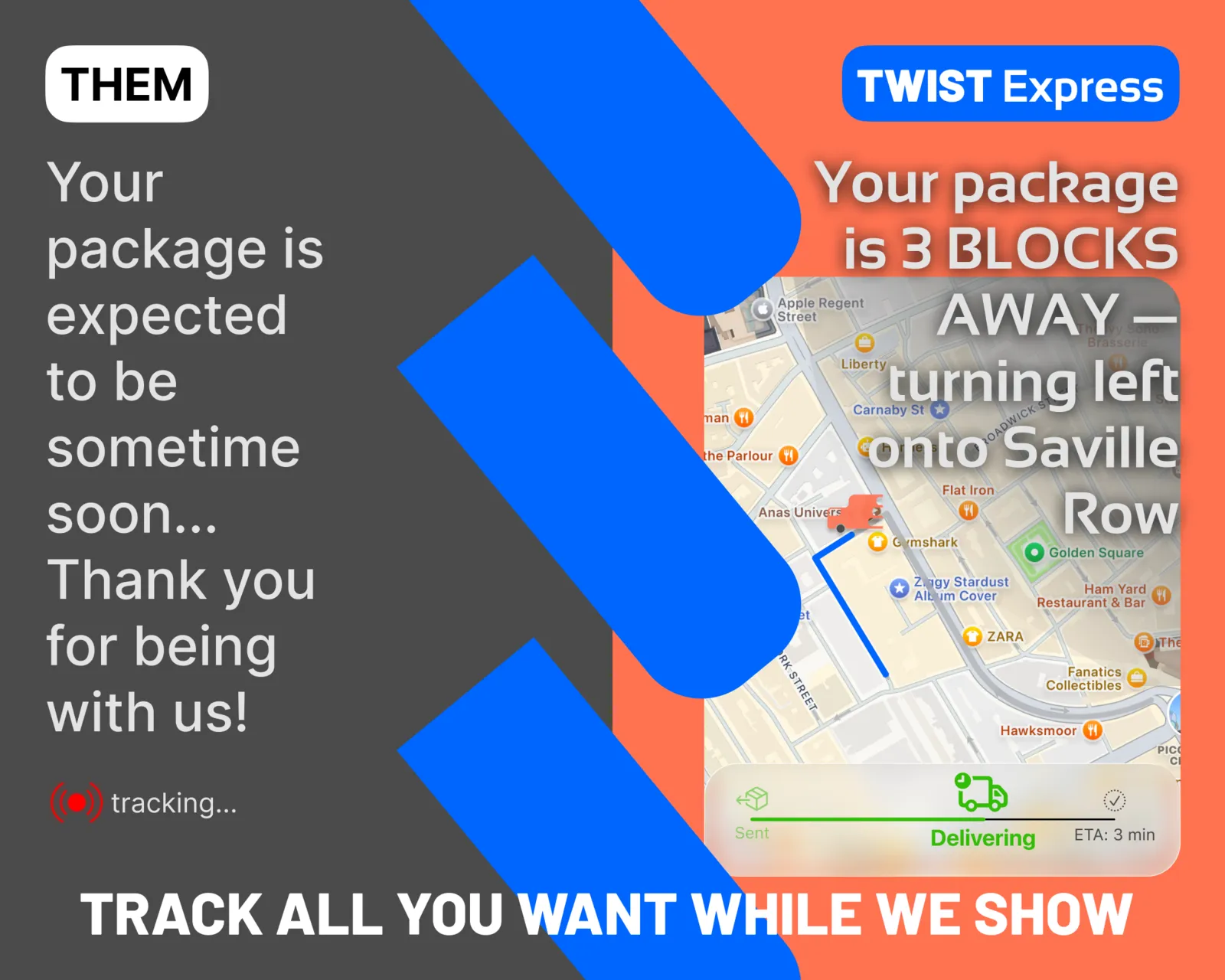 Them vs Us tracking comparison: a vague generic update beside a precise Twist Express update — 'Your package is 3 blocks away, turning left onto Saville Row.'